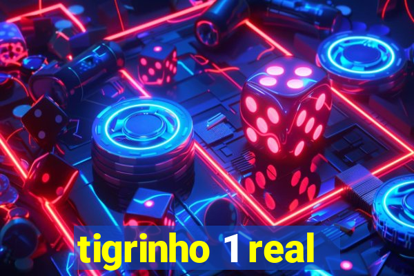 tigrinho 1 real